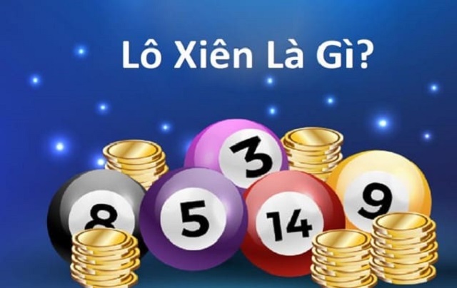 Chơi lô xiên để nhận được nhiều tiền thưởng