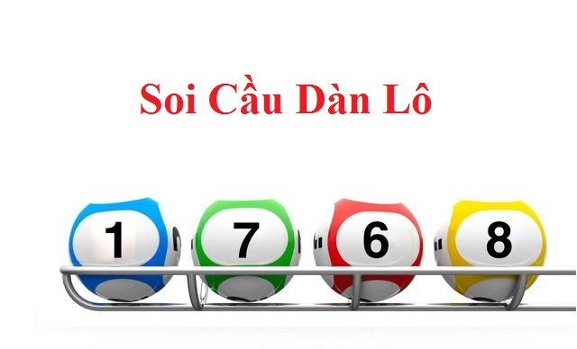 Soi cầu dàn lô siêu chuẩn phải có căn cứ cụ thể, rõ ràng