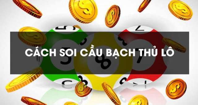 Tìm hiểu cách soi cầu bạch thủ lô chính xác 100
