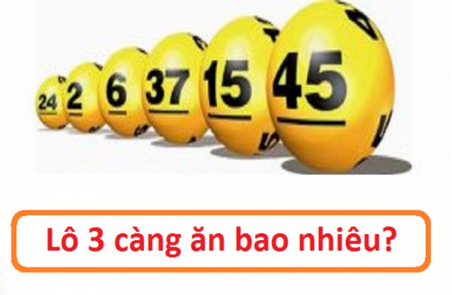Tỷ lệ ăn thưởng khi tham gia lô đề 3 càng